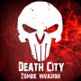 Death City : Zombie Invasion (MOD Vô Hạn Tiền, Kim Cương)