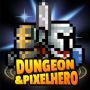 Dungeon x Pixel Hero (MOD Unlimited Upgrades)