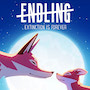 Endling Extinction is Forever (Mở Khóa)